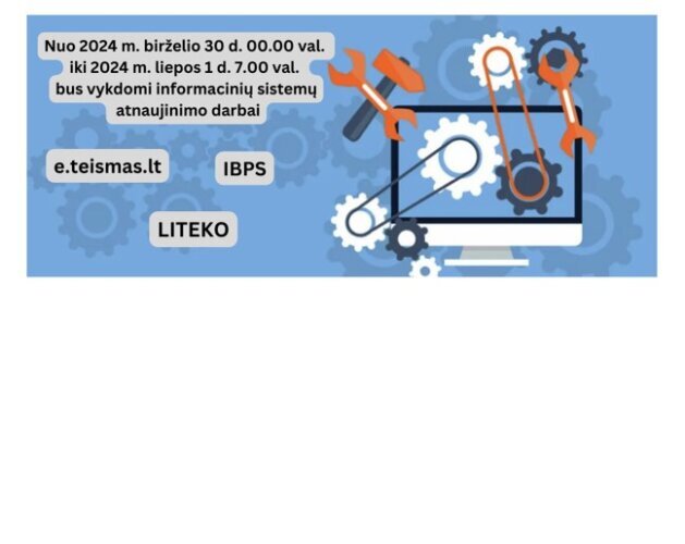 Informacija apie informacinių sistemų atnaujinimo darbus
