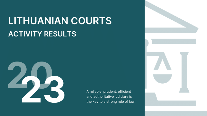 Lithuanian courts in 2023: more open, more modern, more efficient